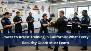 Read more about the article Power to Arrest Training in California: What Every Security Guard Must Learn