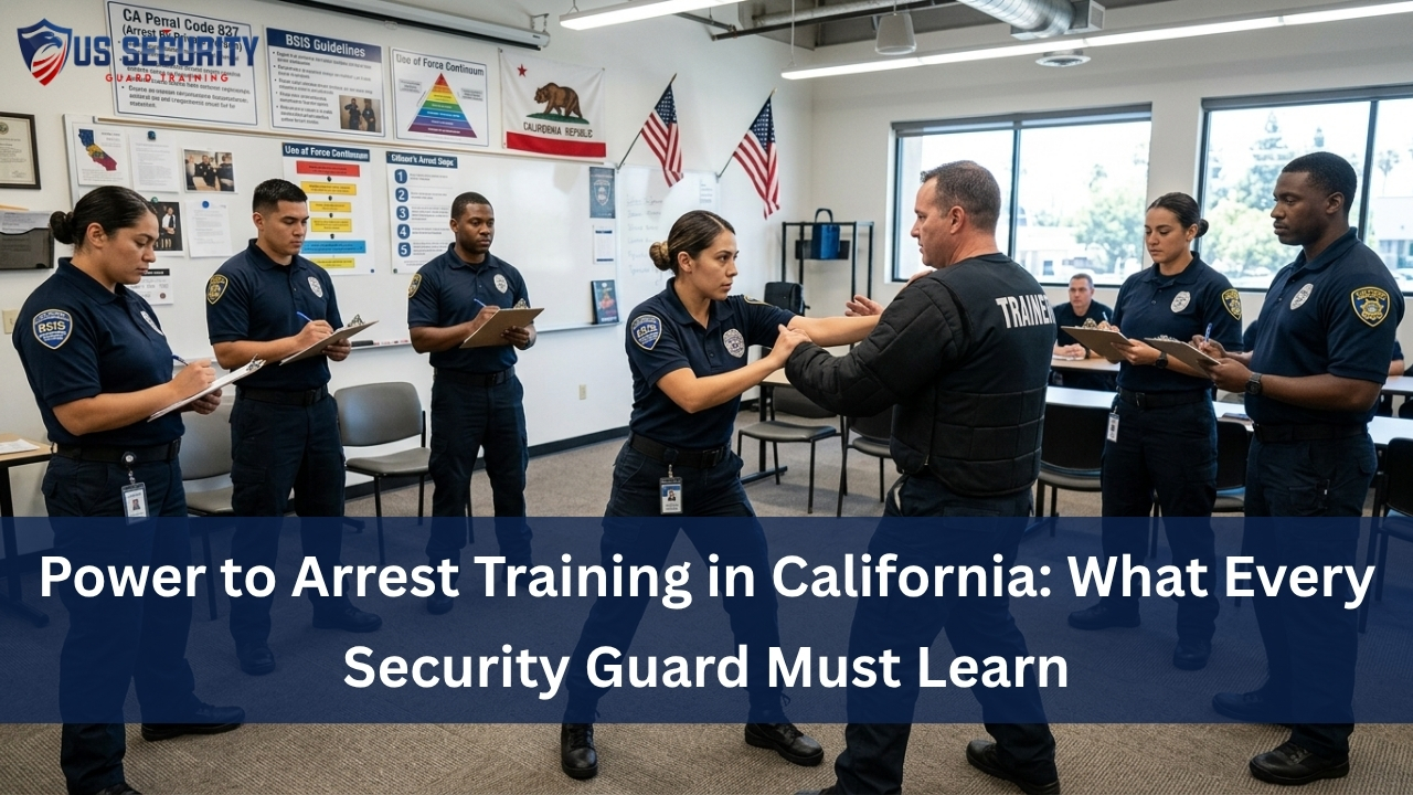 Read more about the article Power to Arrest Training in California: What Every Security Guard Must Learn